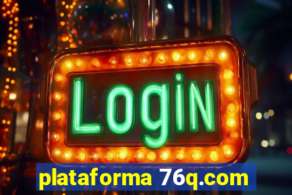 plataforma 76q.com